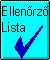 Ellen�rz� list�k